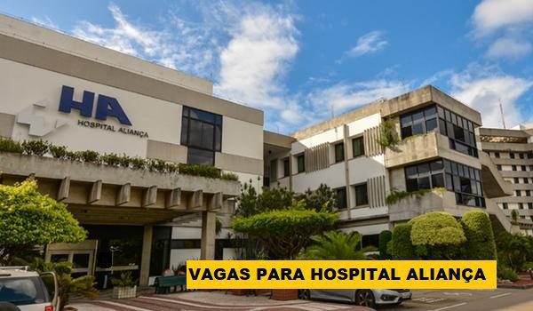Hospital Aliança abre novo processo seletivo em Salvador
