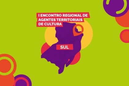 Ministério da Cultura promove I Encontro de Agentes do Sul