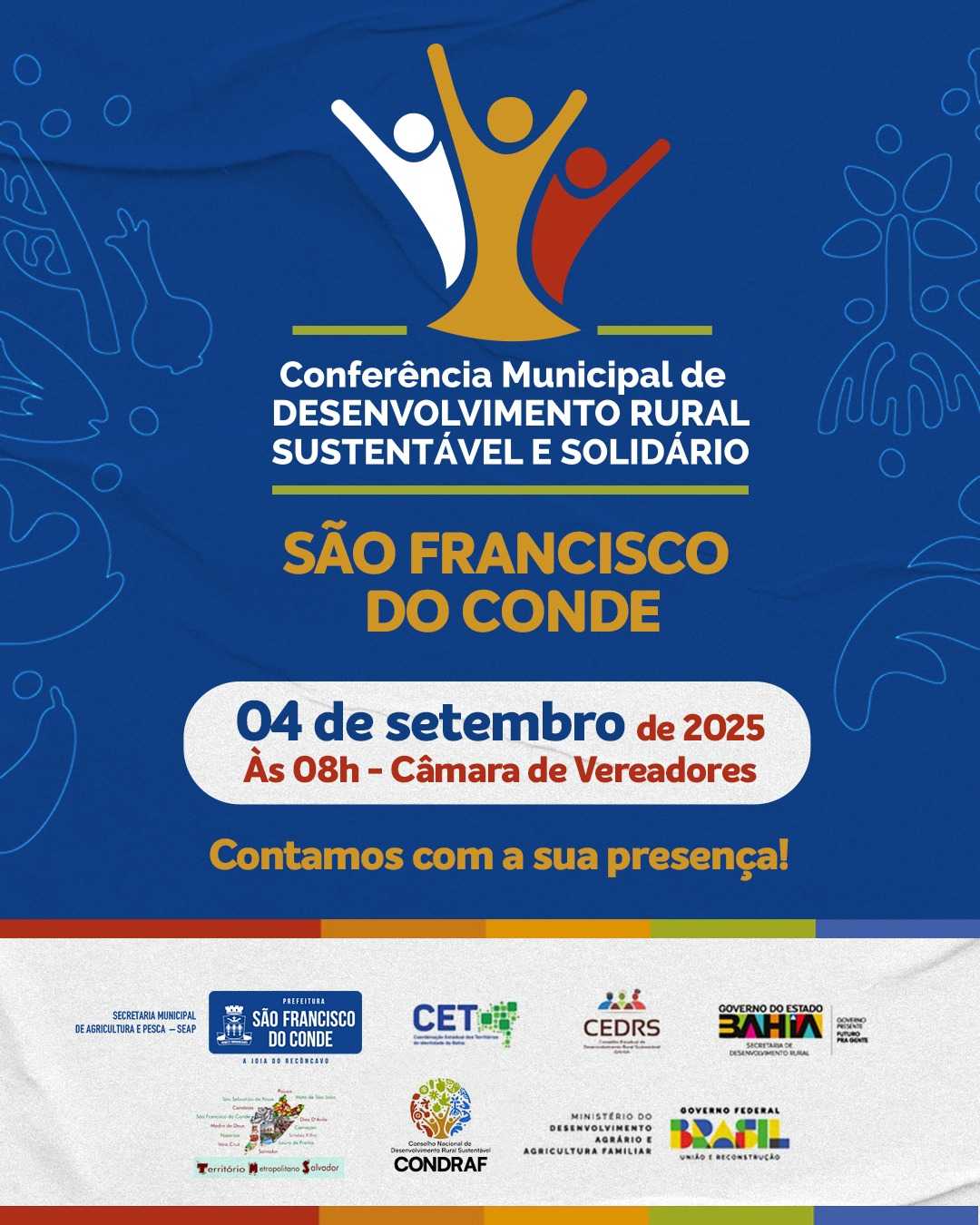São francisco do conde: conferência municipal sobre desenvolvimento rural sustentável São Francisco do Conde is promoting the Sustainable and Solidary Rural Development Municipal Conference