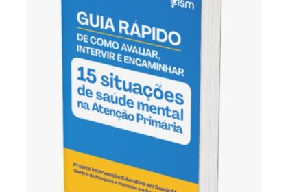 Guia Prático para Profissionais da Atenção Primária: Orientações de Conduta em Saúde Mental