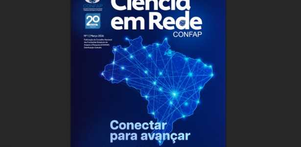 Revista Ciência em Rede: Lançamento do Conselho Nacional das Fundações Estaduais de Amparo à Pesquisa