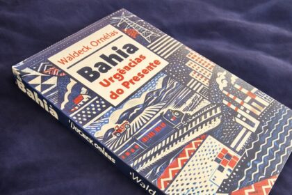 Waldeck Ornélas lança livro Bahia Urgências do Presente, que reúne uma década de reflexões sobre o desenvolvimento baiano