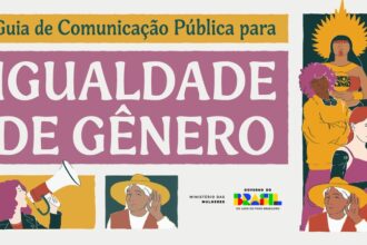 Ministério das Mulheres apresenta Guia de Comunicação para Igualdade de Gênero